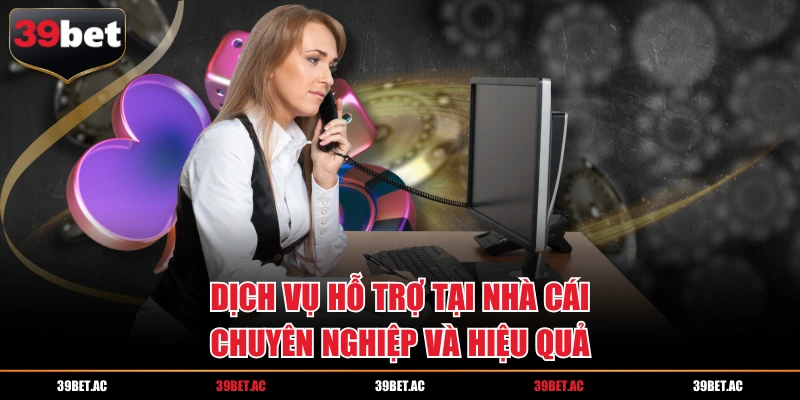 39BET cung cấp đa dạng dịch vụ cam kết về chất lượng