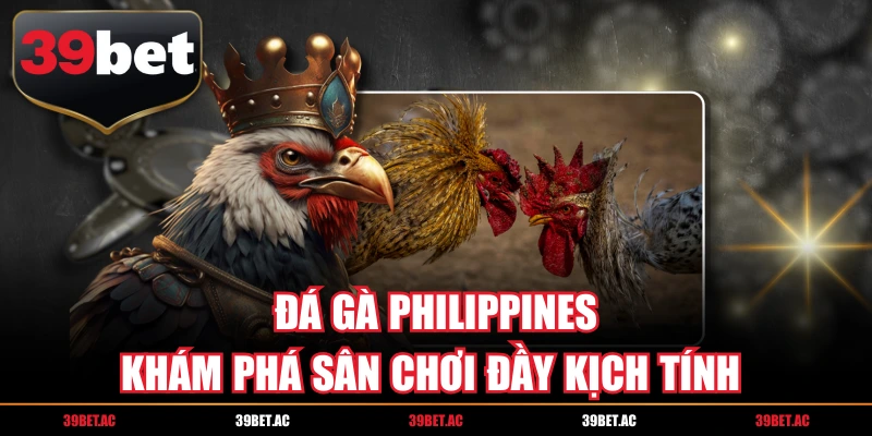 đá gà philippines
