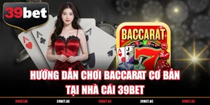Hướng dẫn chơi Baccarat