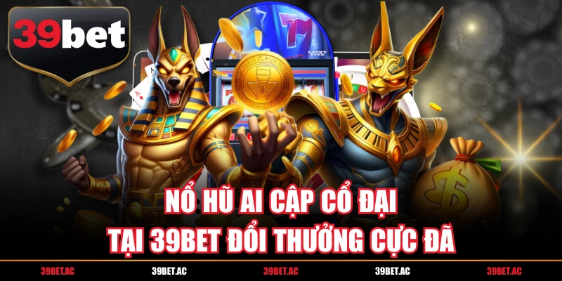 Nổ Hũ Ai Cập Cổ Đại
